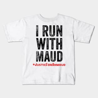 I run with Maud Ahmaud arbery Kids T-Shirt